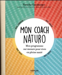 Mon coach naturo - mon programme sur mesure pour vivre en pleine santé