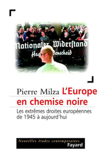 L'Europe en chemise noire : Les extrêmes droites européennes de 1945 à aujourd'hui