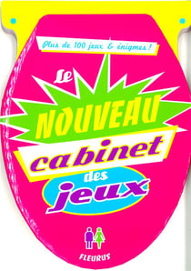 Le nouveau cabinet des jeux - plus de 100 jeux & énigmes !