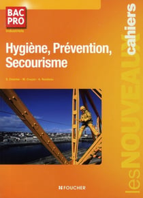 Les nouveaux cahiers : hygiène, prévention, secourisme - bac pro industriels - livre pochette