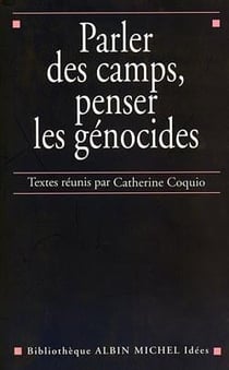 Parler des camps, penser les génocides