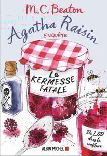 Agatha Raisin enquête Tome 19 : la kermesse fatale