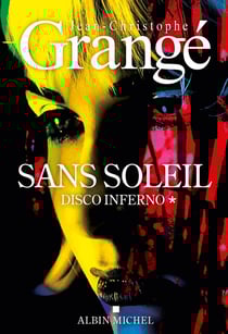 Sans soleil Tome 1 : Disco inferno