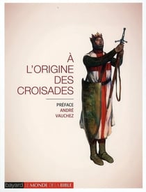 À l'origine des croisades