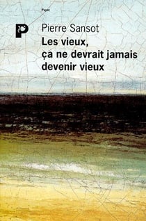 Les vieux ça ne devrait jamais devenir vieux