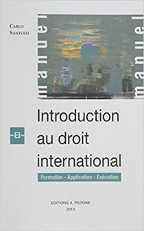 Introduction au droit international : formation, exécution, application