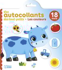 Les Autocollants des tout-petit : Les couleurs, 18 mois : la ferme