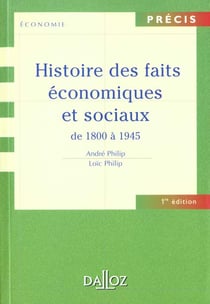 Histoire des faits economiques et sociaux de 1800 a 1945 - 1ere ed.