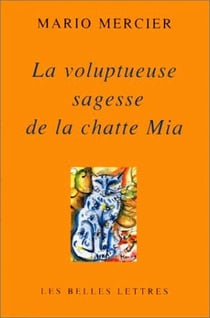 La voluptueuse sagesse de la chatte mia