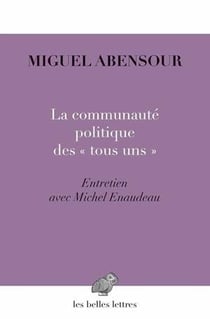 La communaute politique des "tous uns" : entretien avec Michel Enaudeau