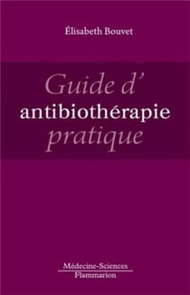 Guide d'antibiothérapie pratique