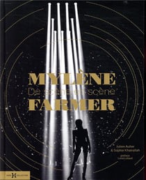 Mylène Farmer, de scène en scène