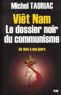 Viet nam le dossier noir du communisme