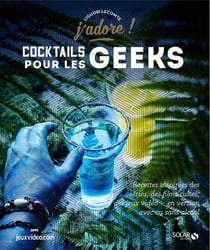 J'ADORE : cocktails pour les geeks