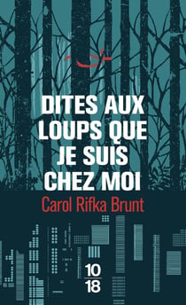Dites aux loups que je suis chez moi