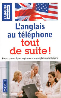 L'anglais au téléphone tout de suite!
