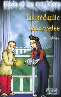 Kévin et les magiciens t.2 - la médaille ensorcelée