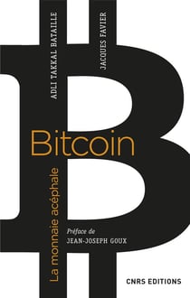 Bitcoin, la monnaie acéphale