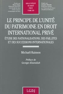 Le principe de l'unite du patrimoine en droit international prive - vol359 - etudes des nationalisat