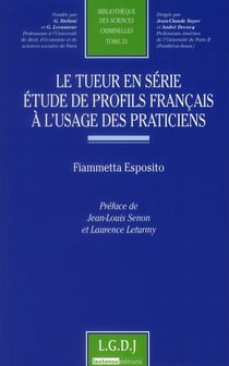 le tueur en série - etude de profils français à l'usage des praticiens