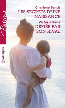Les secrets d'une naissance - défiée par son rival