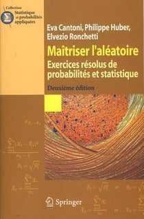 Maîtriser l'aléatoire  : Exercices résolus de probabilités et statistique (2° Éd.)
