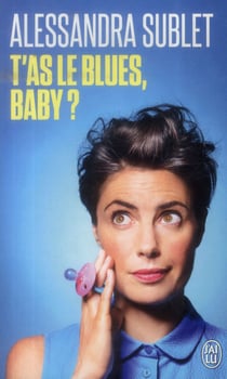 T'as le blues, baby ?