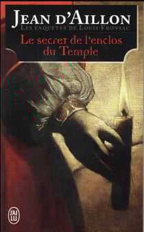 Les enquêtes de Louis Fronsac Tome 9 : le secret de l'enclos du temple