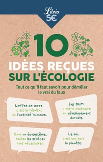 10 idées recues sur l'écologie : tout ce qu'il faut savoir pour démêler le vrai du faux