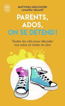 Parents, ados, on se détend !  toutes les clés pour décoder nos ados et rester en lien