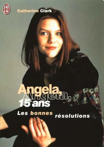 Angela, quinze ans - les bonnes resolutions