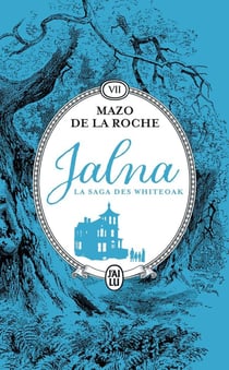 Jalna : la saga des Whiteoak Tome 7 : Retour à Jalna - La fille de Renny