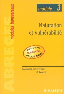 Maturation et vulnerabilite
