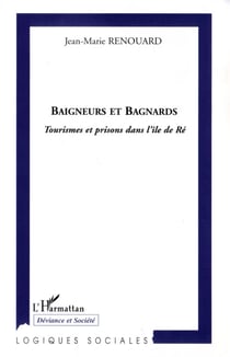 Baigneurs et bagnards - tourismes et prisons dans l'île de ré