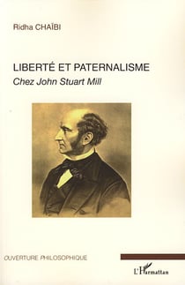 Liberté et paternalisme - chez John Stuart Mill