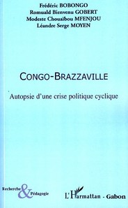 Congo brazzaville - autopsie d'une crise politique cyclique