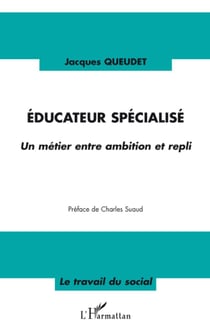 Éducateur spécialisé - un métier entre ambition et repli