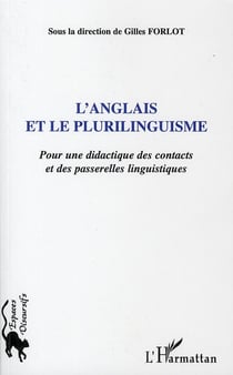 L'anglais et le plurilinguisme - pour une didactique des contacts et des passerelles linguistiques