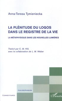 La plénitude du logos dans le registre de la vie - la métaphysique dans les nouvelles lumières