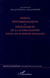 Enjeux épistémologiques et idéologiques de la globalisation pour les sciences sociales