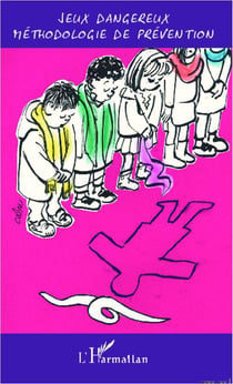 Jeux dangereux - méthodologie de prévention