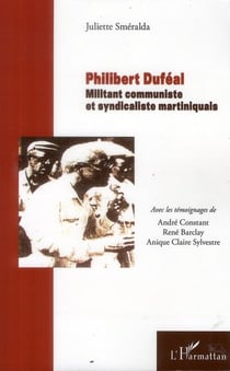 Philibert Duféal - militant communiste et syndicaliste martiniquais