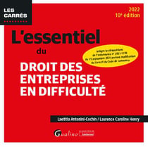 L4essentiel du droit des entreprises en difficulté : intègre les dispositions de l'ordonnance n° 2021-1193 du 15 septembre 2021 portant modification du Livre VI du Code de commerce (10e édition)