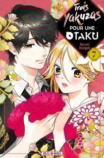 Trois yakuzas pour une otaku Tome 7