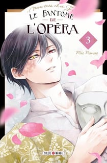 Mon très cher F - Le Fantôme de l'Opéra Tome 3