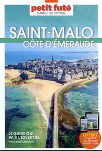 Guide Saint Malo - Côte D'emeraude 2023/2024 Carnet Petit Futé