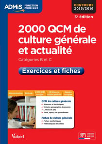 QCM de culture générale et actualité écrit - catégories B et C 2015-2016 (3e édition)