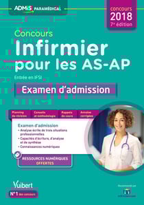 Concours infirmier pour les as-ap - entrée en ifsi - examen d'admission (concours 2018)