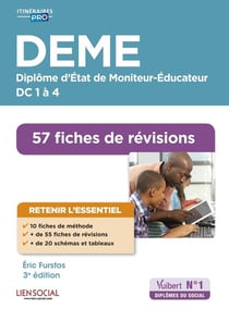 DEME fiches de révisions : DC 1 à 4 - diplôme d'Etat de moniteur-éducateur