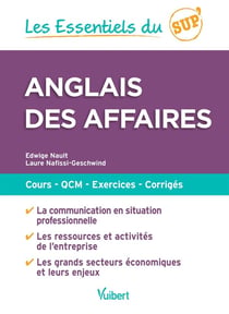 Les essentiels du sup' : anglais des affaires - cours, QCM, exercices, corrigés